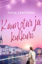 Kaunotar ja kulkuri af Tuija Lehtinen