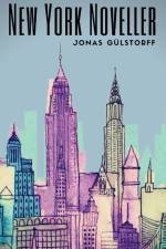 New York Noveller af Jonas Gülstorff