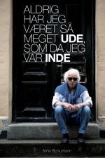 Aldrig har jeg været så meget ude, som da jeg var inde af Arne Schumann