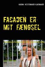 Facaden er mit fængsel af Karina Vestergaard Kjærgaard