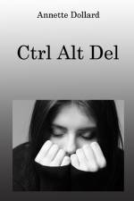 Ctrl Alt Del af Annette Dollard