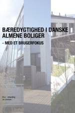 Bæredygtighed i danske almene boliger - med et brugerfokus af Jan Johansson