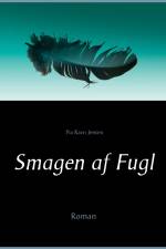 Smagen af Fugl af Pia Ravn Jensen