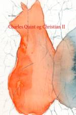Charles Quint og Christian II af Per Ullidtz