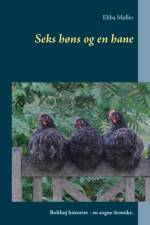 Seks høns og en hane af Ebba Møller