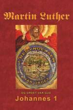 Martin Luther - Johannes 1 af Finn B. Andersen