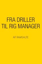 Fra driller til rig manager