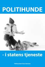 Politihunde i statens tjeneste af Claus Sørensen