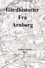 Gårdhistorier fra Arnborg af Grethe Clausen
