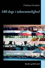 180 dage i taknemmelighed af Charlotte Overbeck