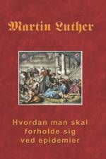 Hvordan man skal forholde sig ved epidemier af Martin Luther
