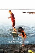 Små hverdags blik af Peter Rygas