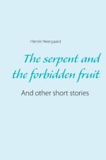 The serpent and the forbidden fruit af Henrik Neergaard