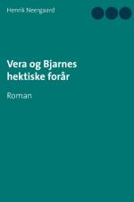 Vera og Bjarnes hektiske forår