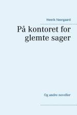 På kontoret for glemte sager af Henrik Neergaard