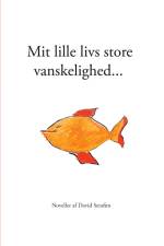 Mit lille livs store vanskelighed...