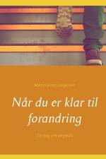 Når du er klar til forandring af Martin Jensby Jørgensen