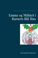 Emma og Mikkel i Barnets Blå Hus af Marianne Rose Dupont