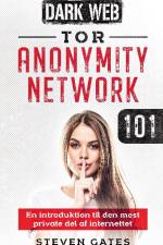Tor Anonymity Network 101 af Steven Gates