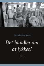 Det handler om at lykkes! af Michael Gylling Nielsen