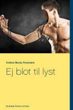 Ej blot til lyst af Torben Ikeda Pedersen