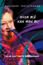 Hvor blå kan man bli' af Marianne Christensen