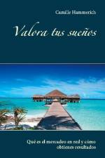 Valora tus sueños af Camille Hammerich