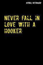 Never fall in love with a hooker af Henrik Neergaard