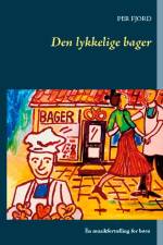 Den lykkelige bager af Per Fjord