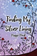Finding My Silver Lining af Maggie Mindi