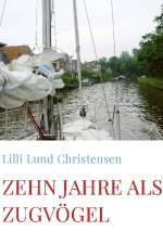 Zehn Jahre als Zugvögel af Lilli Lund Christensen