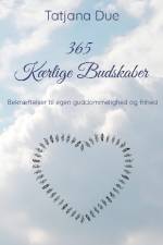 365 Kærlige Budskaber af Tatjana Due