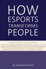 How Esports Transforms People af Martin Fritzen