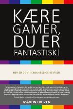 Kære Gamer, du er fantastisk! af Martin Fritzen