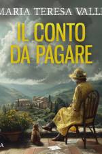 Il conto da pagare. Un nuovo enigma per Maria Viani af Maria Teresa Valle