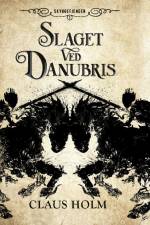 Slaget ved Danubris af Claus Holm