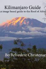 Kilimanjaro Guide af Bo Belvedere Christensen