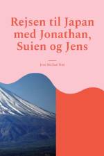 Rejsen til Japan med Jonathan, Suien og Jens af Jens Michael Høy