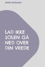 Lad ikke solen gå ned over din vrede