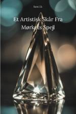 Et Artistisk Skår Fra Mørkets Spejl