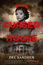 This Cursed House af Del Sandeen