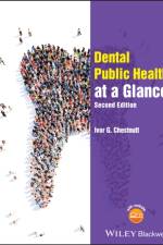 Dental Public Health at a Glance af Ivor G. (School of Dentistry Chestnutt