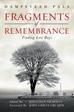 Fragments of Remembrance af Hampstead Pals