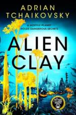 Alien Clay af Adrian Tchaikovsky