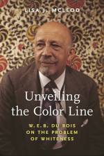 Unveiling the Color Line af Lisa J McLeod