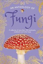 An Anthology of Fungi af Lynne Boddy