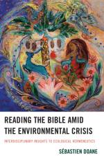 Reading the Bible amid the Environmental Crisis af Sebastien Doane