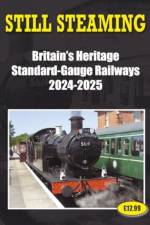 Still Steaming - Britain's Heritage Standard-gauge Railways 2024-2025 af John Robinson