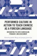 Performed Culture in Action to Teach Chinese as a Foreign Language