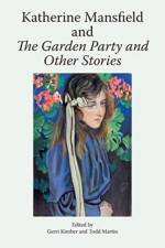 Katherine Mansfield and the Garden Party and Other Stories